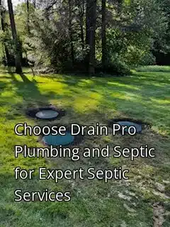 Choose Drain Pro Plumbing and Septic for Expert Septic Services