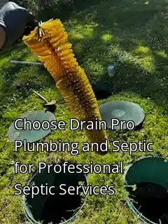 Choose Drain Pro Plumbing and Septic for Professional Septic Services