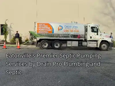 Eatonville's Premier Septic Pumping Services by Drain Pro Plumbing and Septic