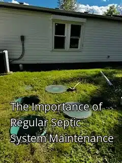 The Importance of Regular Septic System Maintenance