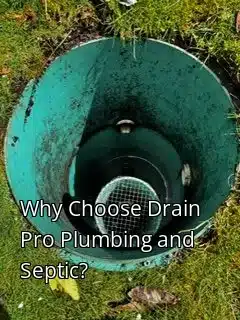 Why Choose Drain Pro Plumbing and Septic?