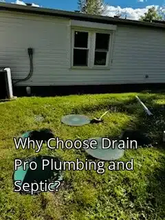 Why Choose Drain Pro Plumbing and Septic?