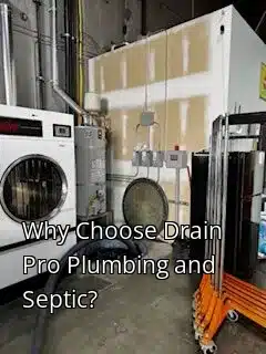 Why Choose Drain Pro Plumbing and Septic?