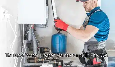 Tankless Water Heater Maintenance in Fife, WA Tankless Water Heater Maintenance in Fife, WA