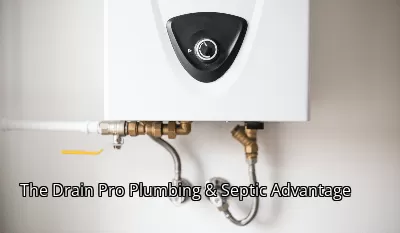 The Drain Pro Plumbing & Septic Advantage The Drain Pro Plumbing & Septic Advantage