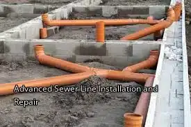 Advanced Sewer Line Installation and Repair Advanced Sewer Line Installation and Repair