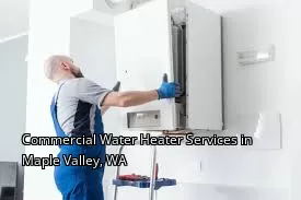 Commercial Water Heater Services in Maple Valley, WA Commercial Water Heater Services in Maple Valley, WA