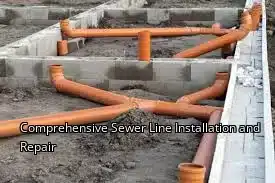 Comprehensive Sewer Line Installation and Repair