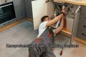 Comprehensive Sewer Plumbing Services Comprehensive Sewer Plumbing Services