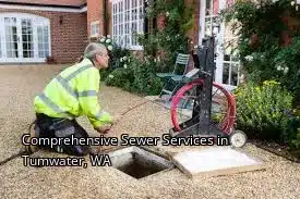 Comprehensive Sewer Services in Tumwater, WA Comprehensive Sewer Services in Tumwater, WA