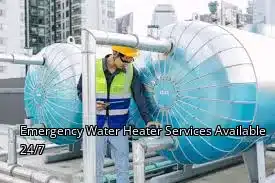 Emergency Water Heater Services Available 24/7 Emergency Water Heater Services Available 24/7