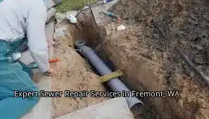 Expert Sewer Repair Services in Fremont, WA Expert Sewer Repair Services in Fremont, WA