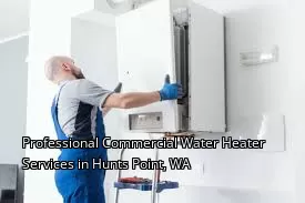 Professional Commercial Water Heater Services in Hunts Point, WA Professional Commercial Water Heater Services in Hunts Point, WA