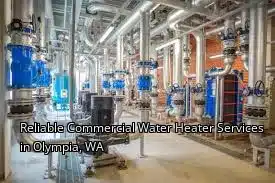 Reliable Commercial Water Heater Services in Olympia, WA Reliable Commercial Water Heater Services in Olympia, WA