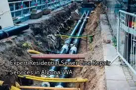 Expert Residential Sewer Line Repair Services in Algona, WA Expert Residential Sewer Line Repair Services in Algona, WA
