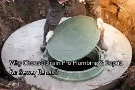 Why Choose Drain Pro Plumbing & Septic for Sewer Repair? Why Choose Drain Pro Plumbing & Septic for Sewer Repair?