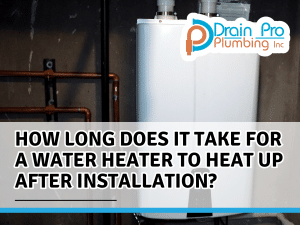How Long Does It Take for a Hot Water Heater to Heat Up After Installation?